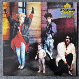 Thompson Twins – Here's To Future Days